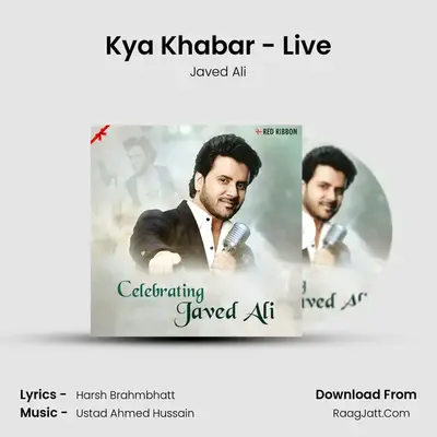 Kya Khabar - Live mp3 song