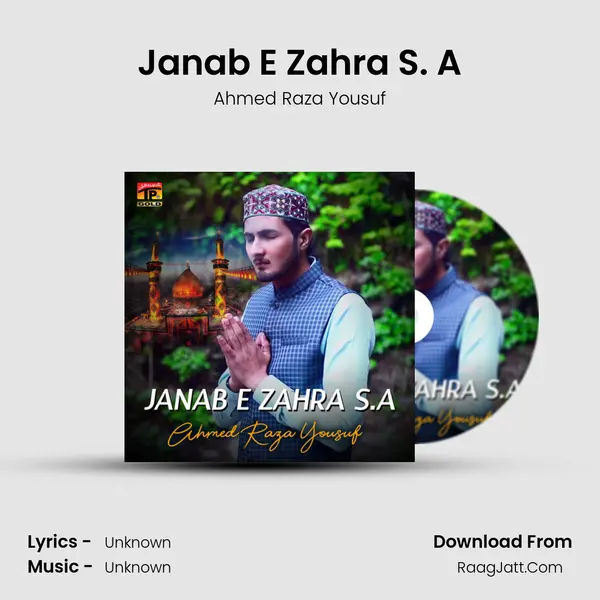 Janab E Zahra S. A MP3 Song by Ahmed Raza Yousuf Cover