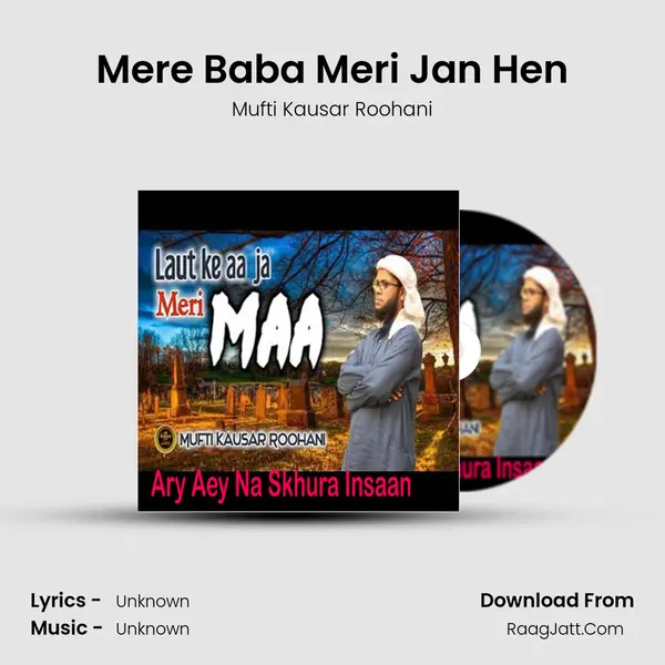 Mere Baba Meri Jan Hen MP3 Song by Mufti Kausar Roohani Cover