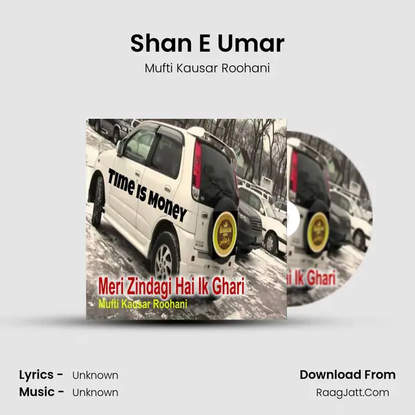 Shan E Umar MP3 Song by Mufti Kausar Roohani Cover