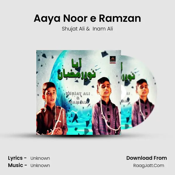 Aaya Noor E Ramzan - Shujat Ali