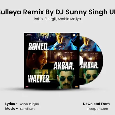 Bulleya Remix By DJ Sunny Singh UK MP3 Song by Rabbi Shergill Cover
