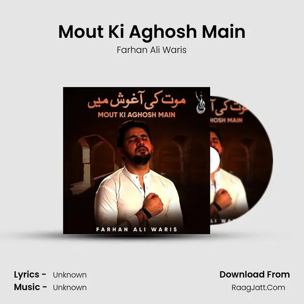Mout Ki Aghosh Main - Single - Farhan Ali Waris