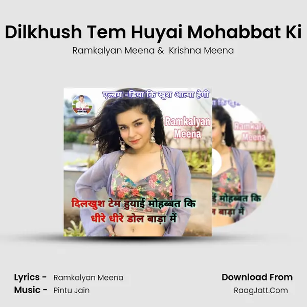 Dilkhush Tem Huyai Mohabbat Ki - Ramkalyan Meena