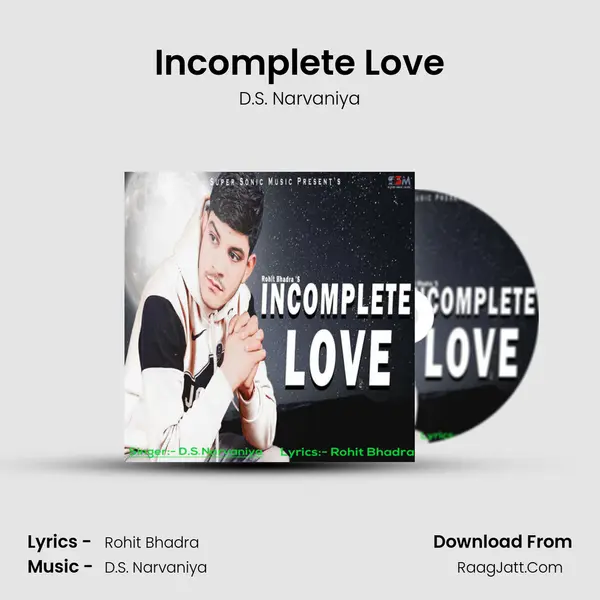 Incomplete Love MP3 Song by D.S. Narvaniya Cover
