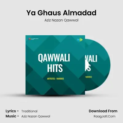 Ya Ghaus Almadad MP3 Song by Aziz Nazan Qawwal Cover