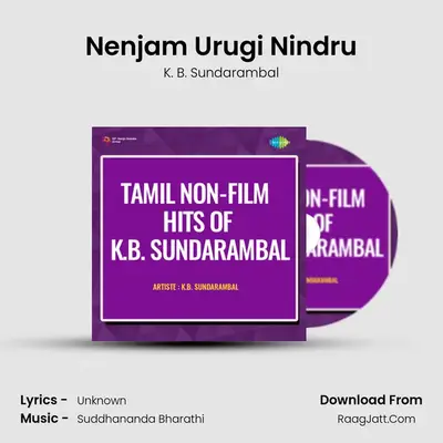 Nenjam Urugi Nindru MP3 Song by K. B. Sundarambal Cover
