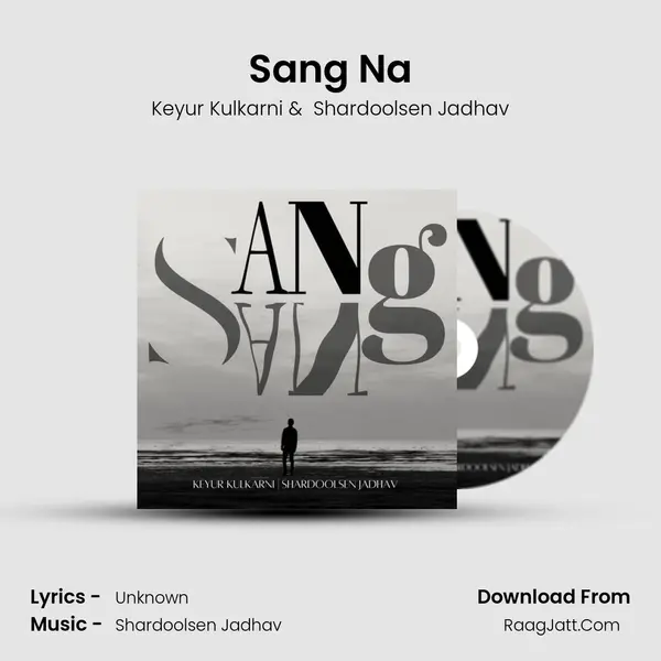 Sang Na - Keyur Kulkarni