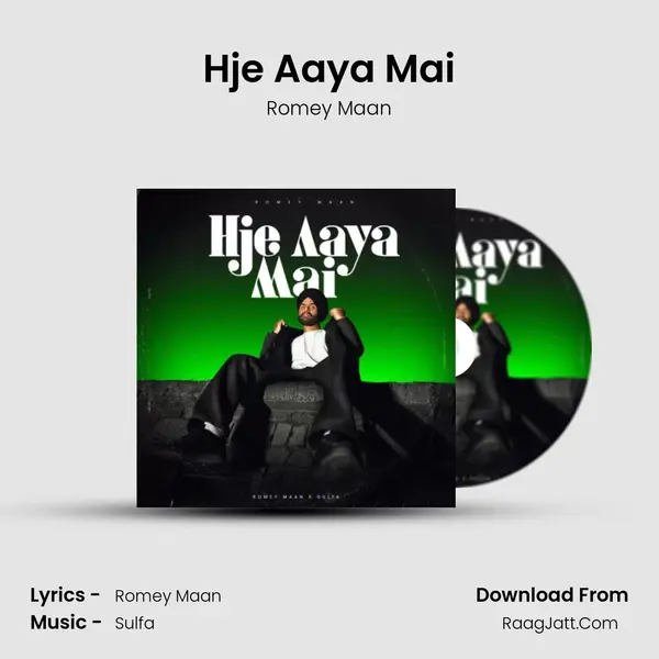 Hje Aaya Mai - Romey Maan