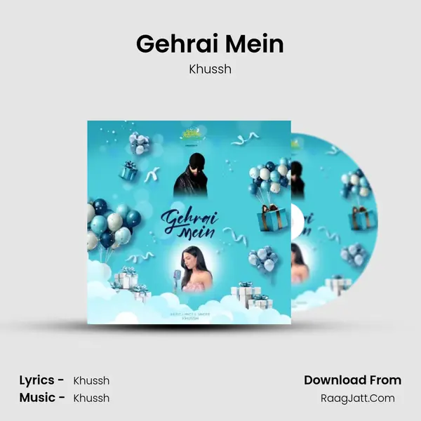 Gehrai Mein - Khussh