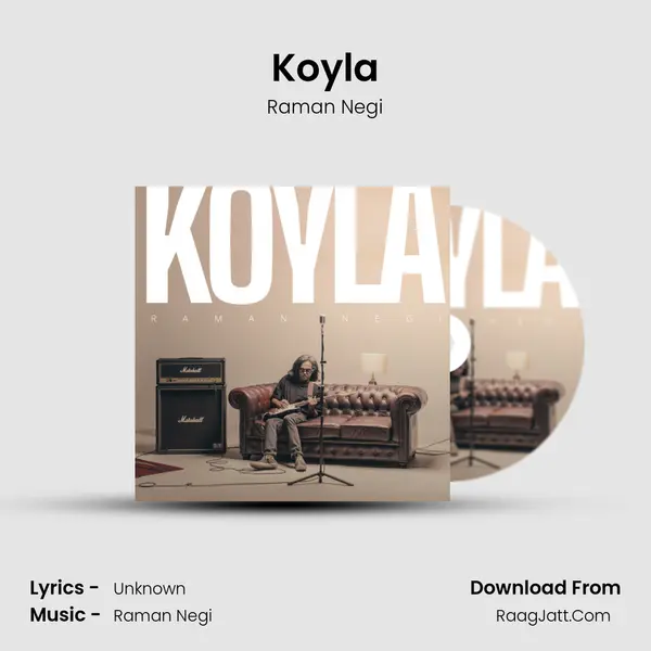 Koyla MP3 Song by Raman Negi Cover