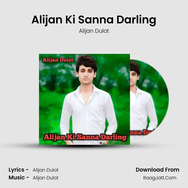 Alijan Ki Sanna Darling - Alijan Dulot