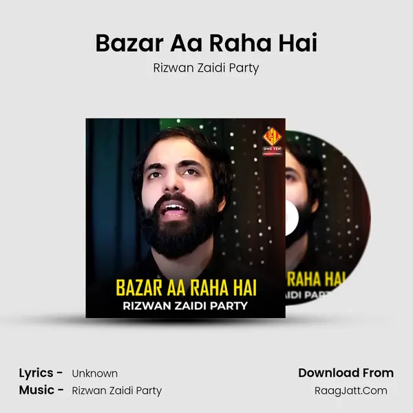 Bazar Aa Raha Hai - Single - Rizwan Zaidi Party