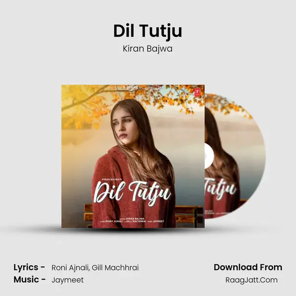 Dil Tutju MP3 Song by Kiran Bajwa Cover