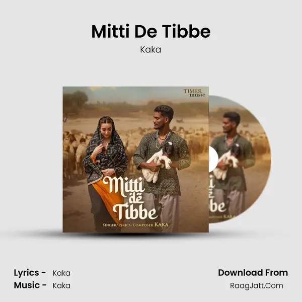 Mitti De Tibbe - Kaka