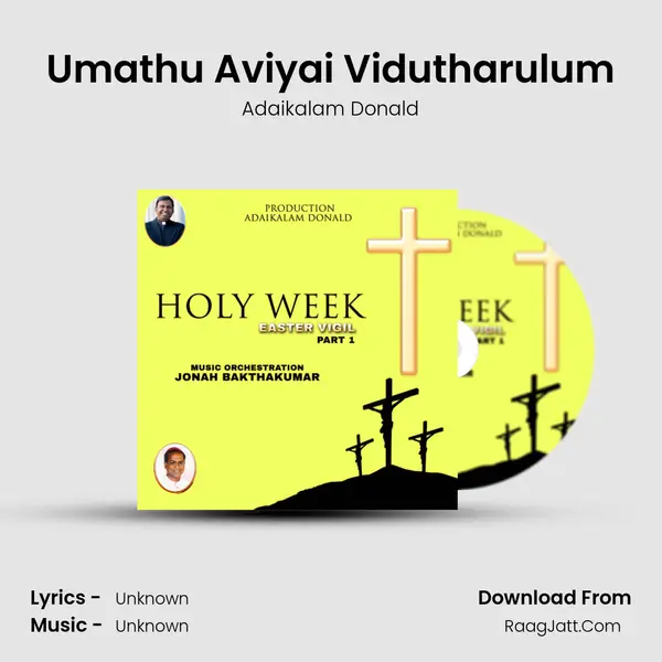Umathu Aviyai Vidutharulum MP3 Song by Adaikalam Donald Cover