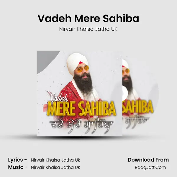 Vadeh Mere Sahiba MP3 Song by Nirvair Khalsa Jatha UK Cover