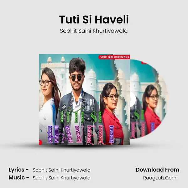Tuti Si Haveli MP3 Song by Sobhit Saini Khurtiyawala Cover
