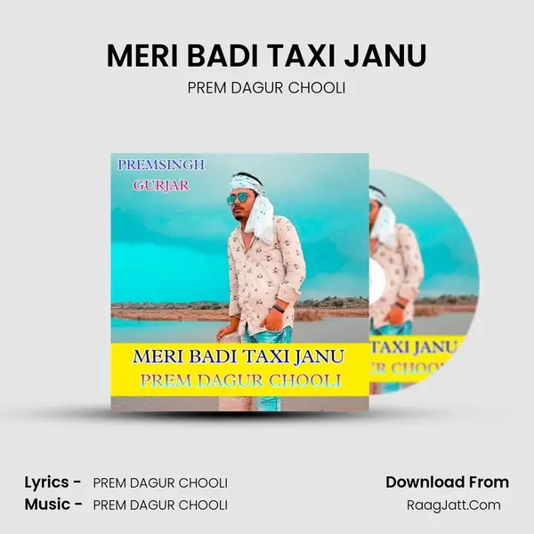 MERI BADI TAXI JANU MP3 Song by PREM DAGUR CHOOLI Cover