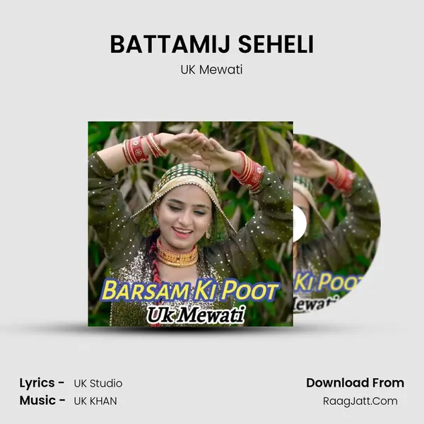 BATTAMIJ SEHELI MP3 Song by UK Mewati Cover