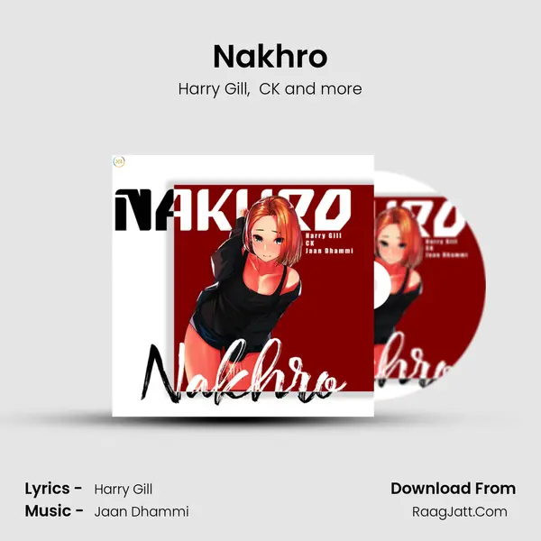 Nakhro MP3 Song by Harry Gill Cover