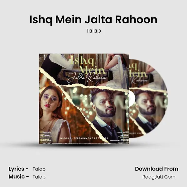 Ishq Mein Jalta Rahoon MP3 Song by Talap Cover