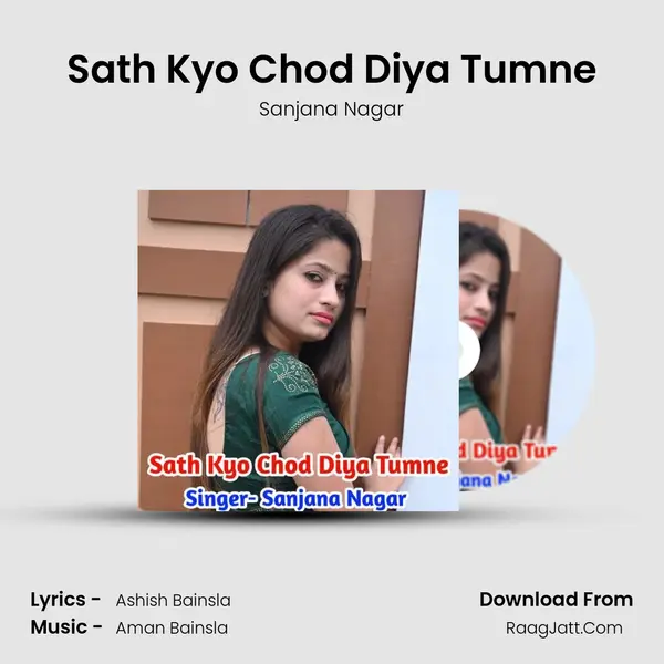 Sath Kyo Chod Diya Tumne - Sanjana Nagar
