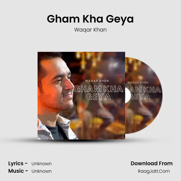 Gham Kha Geya mp3 song