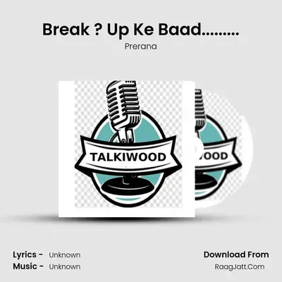 Break ? Up Ke Baad......... mp3 song