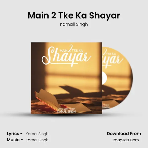 Main 2 Tke Ka Shayar MP3 Song by Kamall Singh Cover