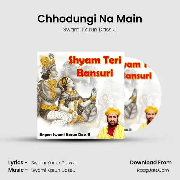 Chhodungi Na Main mp3 song