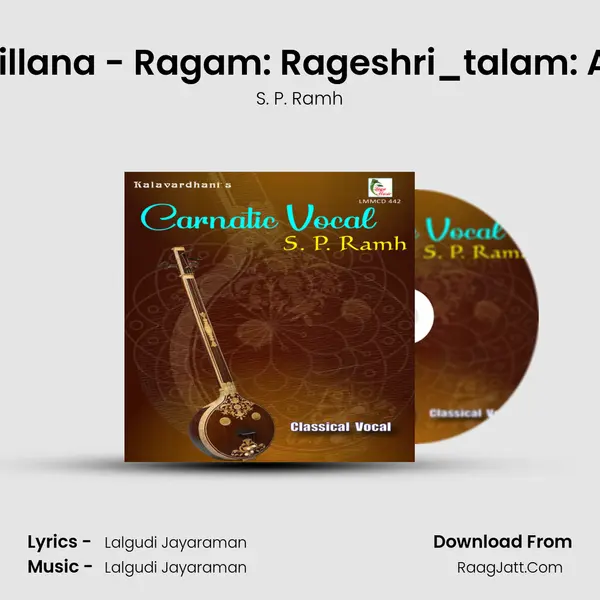 Thillana - Ragam: Rageshri_talam: Adi MP3 Song by S. P. Ramh Cover