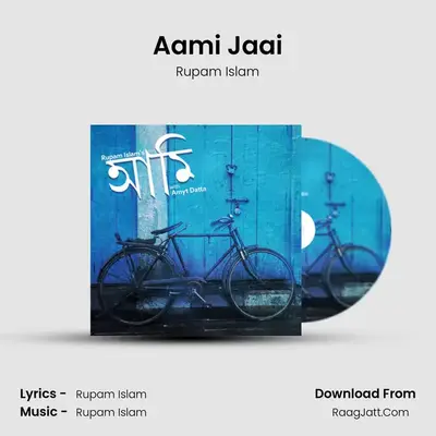 Aami Jaai MP3 Song by Rupam Islam Cover
