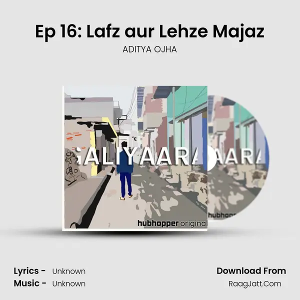 Ep 16: Lafz aur Lehze Majaz mp3 song