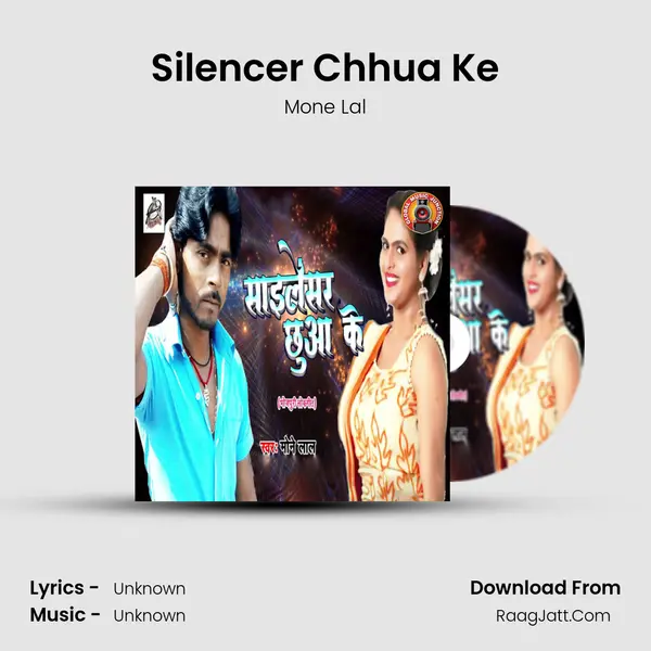 Silencer Chhua Ke - Single - Mone Lal
