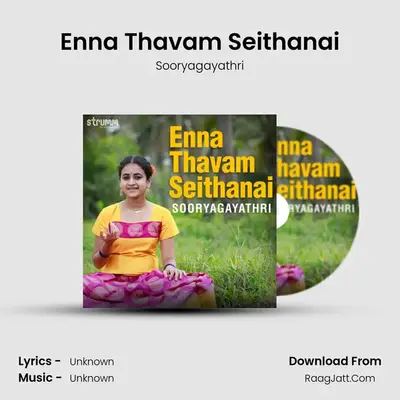 Enna Thavam Seithanai - Single - Sooryagayathri