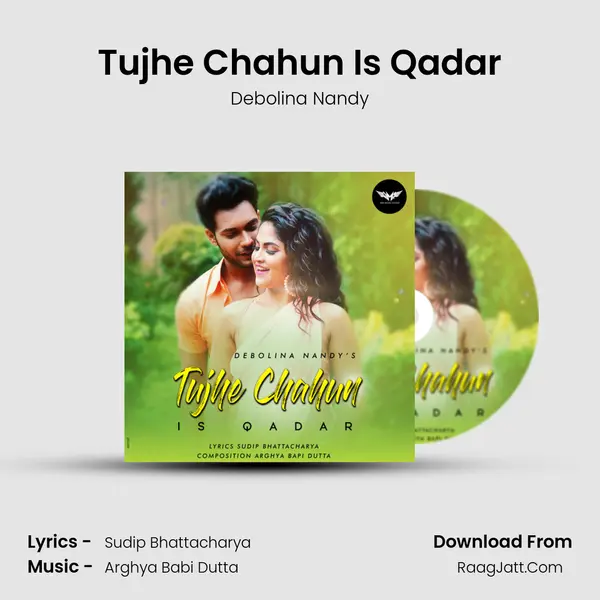 Tujhe Chahun Is Qadar MP3 Song by Debolina Nandy Cover