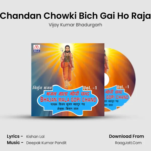 Chandan Chowki Bich Gai Ho Raja MP3 Song by Vijay Kumar Bhadurgarh Cover