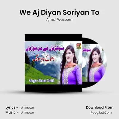 We Aj Diyan Soriyan To MP3 Song by Ajmal Waseem Cover
