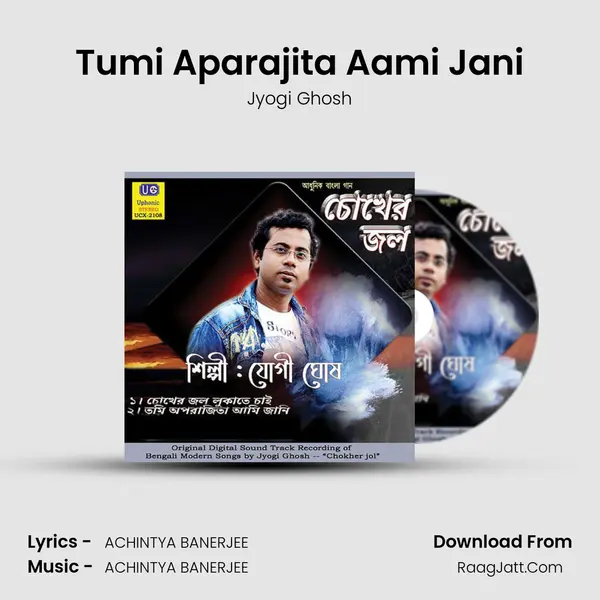 Tumi Aparajita Aami Jani MP3 Song by Jyogi Ghosh Cover