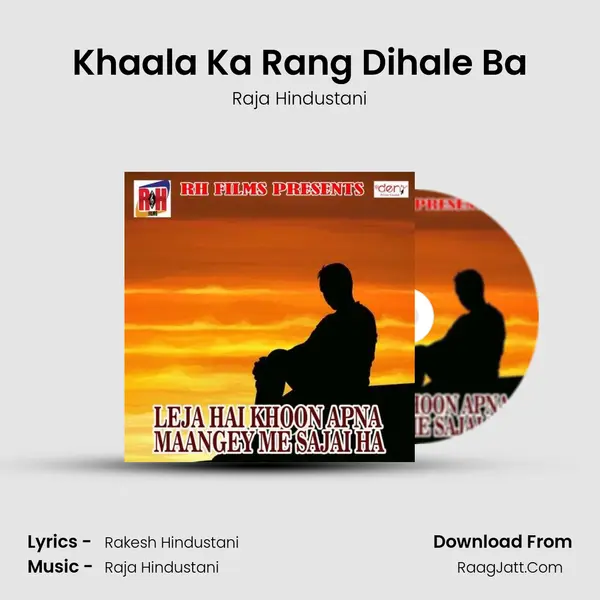 Khaala Ka Rang Dihale Ba MP3 Song by Raja Hindustani Cover