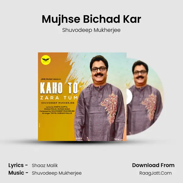 Mujhse Bichad Kar MP3 Song by Shuvodeep Mukherjee Cover