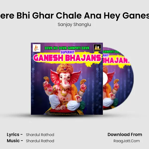 Mere Bhi Ghar Chale Ana Hey Ganesh MP3 Song by Sanjay Shanglu Cover