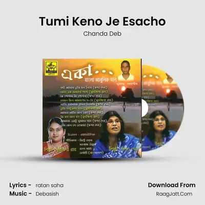 Tumi Keno Je Esacho MP3 Song by Chanda Deb Cover