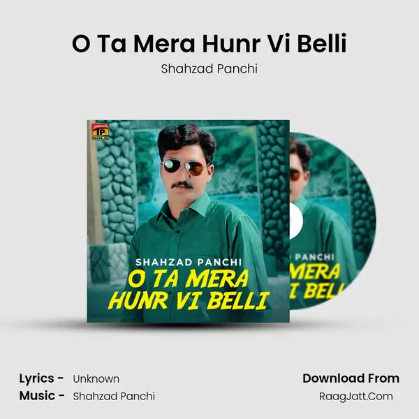 O Ta Mera Hunr Vi Belli - Single - Shahzad Panchi