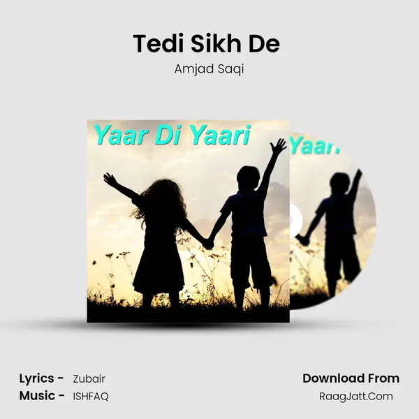 Tedi Sikh De (Dhory Hi Dhory) MP3 Song by Amjad Saqi Cover