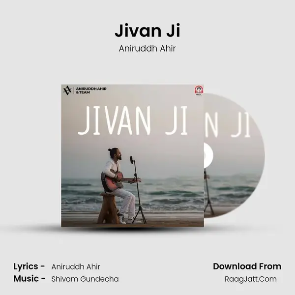 Jivan Ji MP3 Song by Aniruddh Ahir Cover