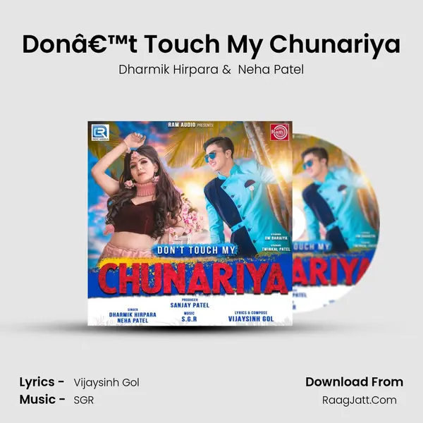 Donâ€™t Touch My Chunariya mp3 song