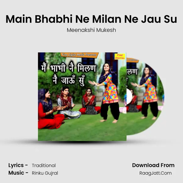 Main Bhabhi Ne Milan Ne Jau Su - Meenakshi Mukesh