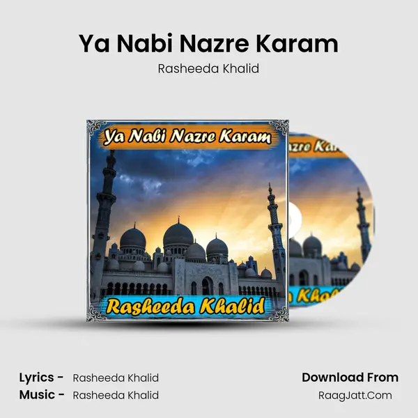 Ya Nabi Nazre Karam - Rasheeda Khalid